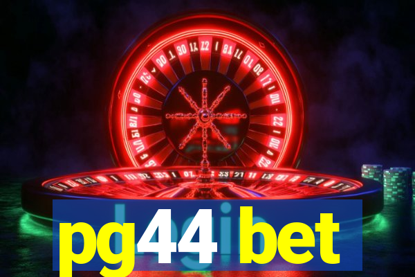 pg44 bet